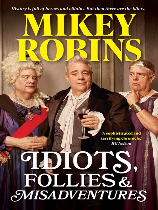 Title details for Idiots, Follies and Misadventures by Mikey Robins - Wait list